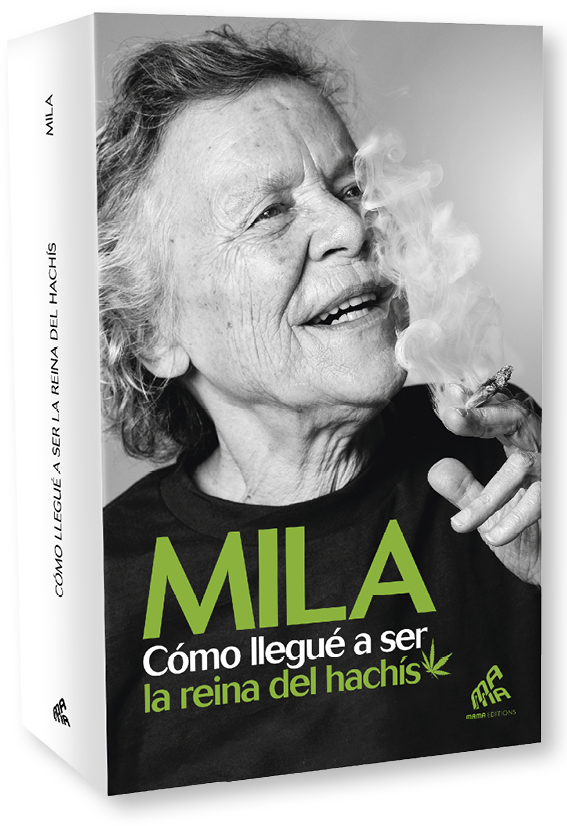 Mila: Como llegué a ser la reina del Hachís